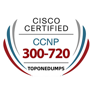 Latest Cisco 300-720 SESA Exam Dumps Include PDF and VCE