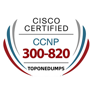 Cisco CCNP 300-820 CLCEI Exam PDF Dumps and Practice Test