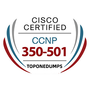 New Cisco 350-501 SPCOR Exam Dumps Includes PDF and VCE
